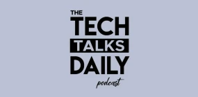 The Tech Talks Daily podcast